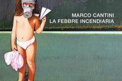 Marco Cantini presenta La febbre incendiaria. Pontassieve, martedì 20 novembre ore 17:00 nella sala del Consiglio Comunale