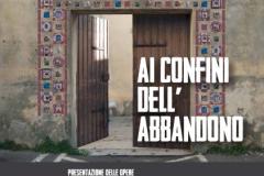 Ai confini dell’abbandono. Pontassieve, 26 maggio 2018 ore 16:00