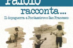 Renzo Rosati, Paiolo racconta. Il dopoguerra a Pontassieve  e San Francesco. Sala del Consiglio Comunale di Pontassieve. Mercoledì 17 aprile 2019 alle ore 21:00
