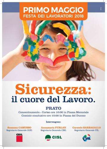 1° MAGGIO 2018. Prato - “sicurezza: il cuore del lavoro” 1° MAGGIO 2018. Prato - “sicurezza: il cuore del lavoro”