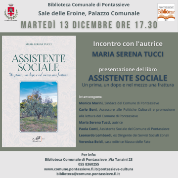 Martedì 13 dicembre ore 17,30 nella sala delle Eroine del Comunale di Pontassieve, via Tanzini 30, presentazione del libro di Maria Serena Tucci Martedì 13 dicembre ore 17,30 nella sala delle Eroine del Comunale di Pontassieve, via Tanzini 30, presentazione del libro di Maria Serena Tucci
