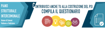 Piano Strutturale Intercomunale (PSI). Questionario per il Cittadino Piano Strutturale Intercomunale (PSI). Questionario per il Cittadino