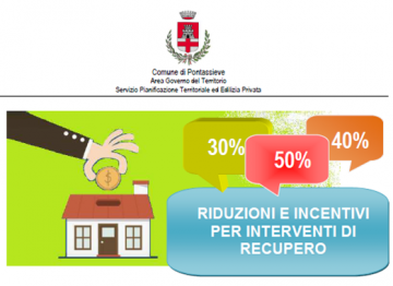 Pontassieve. Incentivi per il recupero degli edifici esistenti e per l’edilizia sostenibile Pontassieve. Incentivi per il recupero degli edifici esistenti e per l’edilizia sostenibile