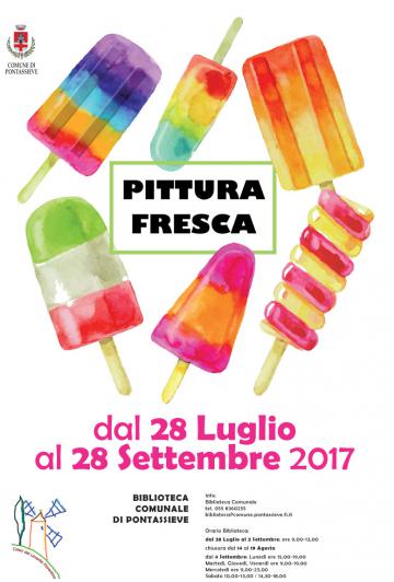 Pittura fresca 28 luglio-28 settembre 2017 Pittura fresca 28 luglio-28 settembre 2017