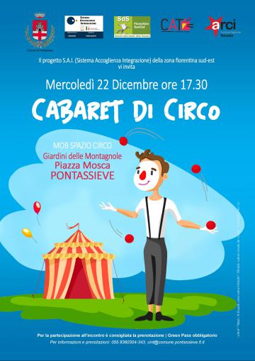 Cabaret di Circo. Pontassieve 22 dicembre 2021 Cabaret di Circo. Pontassieve 22 dicembre 2021