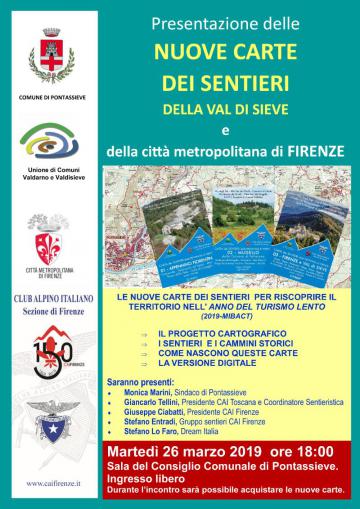 Pontassieve. Nuove carte dei sentieri della Valdisieve. Martedì 26 marzo ore 18:00 in Sala del Consiglio Comunale Pontassieve. Nuove carte dei sentieri della Valdisieve. Martedì 26 marzo ore 18:00 in Sala del Consiglio Comunale