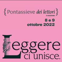 Pontassieve dei Lettori: un fine settimana nel nome della lettura. 8-9 ottobre 2022
