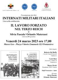 Internati Militari Italiani. Una scelta antifascista e Il Lavoro forzato nel terzo Reich di Silvia Pascale e Orlando Materassi. Venerdì 24 marzo 2023 a Pontassieve