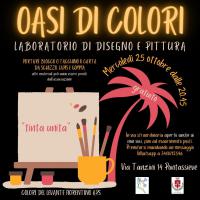 Oasi di colori. Laboratorio di pittura e disegno. Pontassieve 25/10/2023