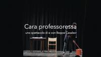 “Cara professoressa” di Beppe Casales. Pontassiebve 12 gennaio 2024