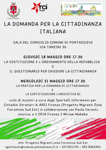 Incontri sul tema della domanda di cittadinanza italiana rivolti a cittadini stranieri. Pontassieve 18 e 31 maggio 2023 Incontri sul tema della domanda di cittadinanza italiana rivolti a cittadini stranieri. Pontassieve 18 e 31 maggio 2023