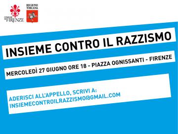 Insieme contro il razzismo. Firenze, mercoledì 27 giugno 2018