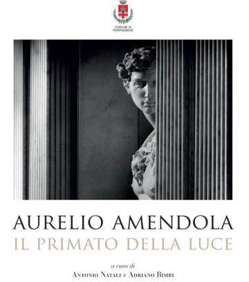 Aurelio Amendola, Il primato della luce. Pontassieve 9 aprile - 2 luglio 2017 Aurelio Amendola, Il primato della luce. Pontassieve 9 aprile - 2 luglio 2017