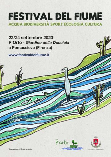 Festival del Fiume. Dal 22 al 24 settembre 2023 ai giardini della Docciola, Pontassieve Festival del Fiume. Dal 22 al 24 settembre 2023 ai giardini della Docciola, Pontassieve