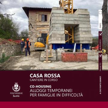 Co-housing in risposta all’emergenza abitativa: a Casa Rossa al via i lavori. Pontassieve aprile 2022 Co-housing in risposta all’emergenza abitativa: a Casa Rossa al via i lavori. Pontassieve aprile 2022