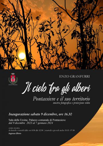 Pontassieve, Enzo Granfurri, Il cielo tra gli alberi. Inaugurazione mostra sabato 9 dicembre 2023 Pontassieve, Enzo Granfurri, Il cielo tra gli alberi. Inaugurazione mostra sabato 9 dicembre 2023
