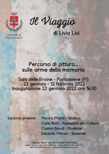Il Viaggio di Livia Livi. Pontassieve, Sala delle Eroine dal 22 gennaio al 12 febbraio 2021 Il Viaggio di Livia Livi. Pontassieve, Sala delle Eroine dal 22 gennaio al 12 febbraio 2021