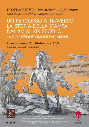 Un percorso attraverso la storia della stampa dal XV al XIX secolo. Pontassieve, 22 ottobre - 13 novrembre 2022 Un percorso attraverso la storia della stampa dal XV al XIX secolo. Pontassieve, 22 ottobre - 13 novrembre 2022