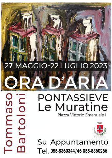 Tommaso Bartoloni. Ora d’Aria. Pontassieve 27 maggio 22 luglio 2023 Tommaso Bartoloni. Ora d’Aria. Pontassieve 27 maggio 22 luglio 2023