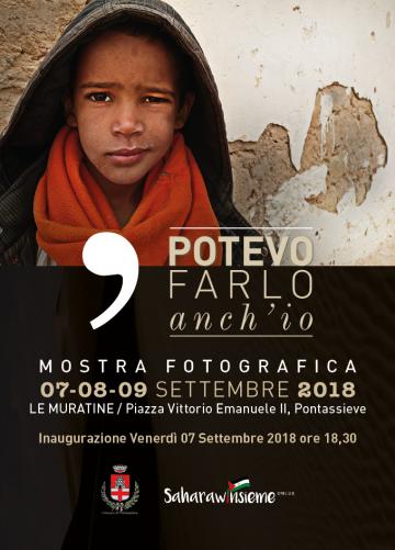 Potevo farlo anch'io, MOstra fotografica. Pontassieve, Le Muratine 7-8-9 settembre 2018 Potevo farlo anch'io, MOstra fotografica. Pontassieve, Le Muratine 7-8-9 settembre 2018