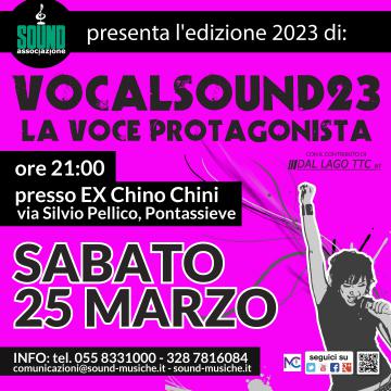 Vocalsound23. Pontassieve, sabato 25 marzo 2023 Vocalsound23. Pontassieve, sabato 25 marzo 2023